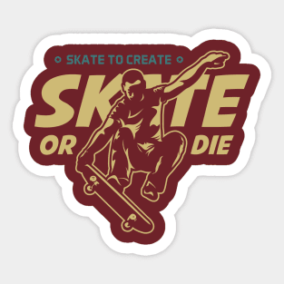 Skate or Die Sticker